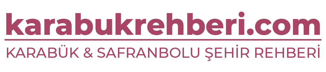 Karabük ve Safranbolu Şehir Rehberi