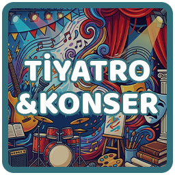 Tiyatro & Konser